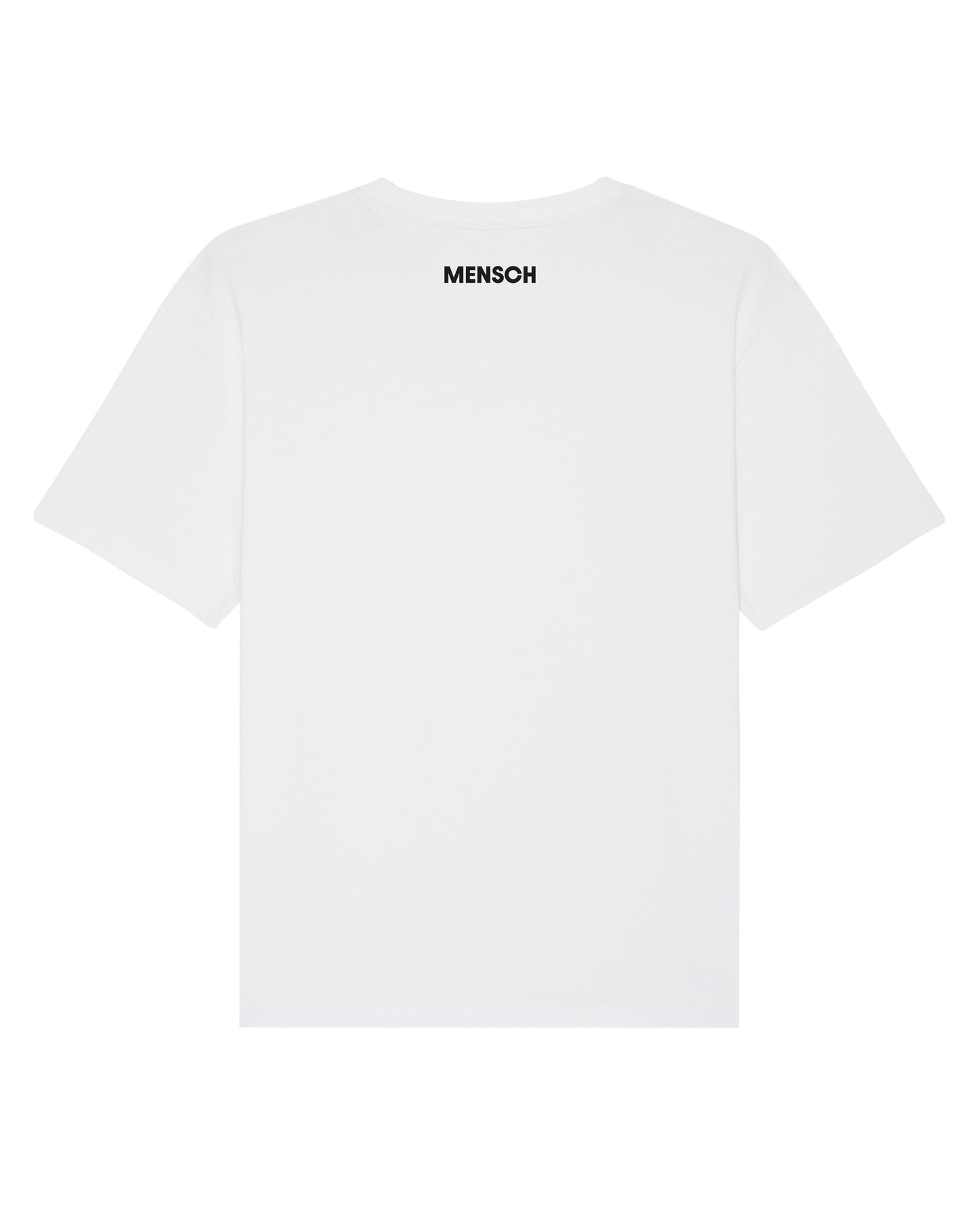 Freisteller eines weißen T-Shirts mit schwarzem Rückendruck „MENSCH“ im Nackenbereich, zentral und in Großbuchstaben gesetzt.