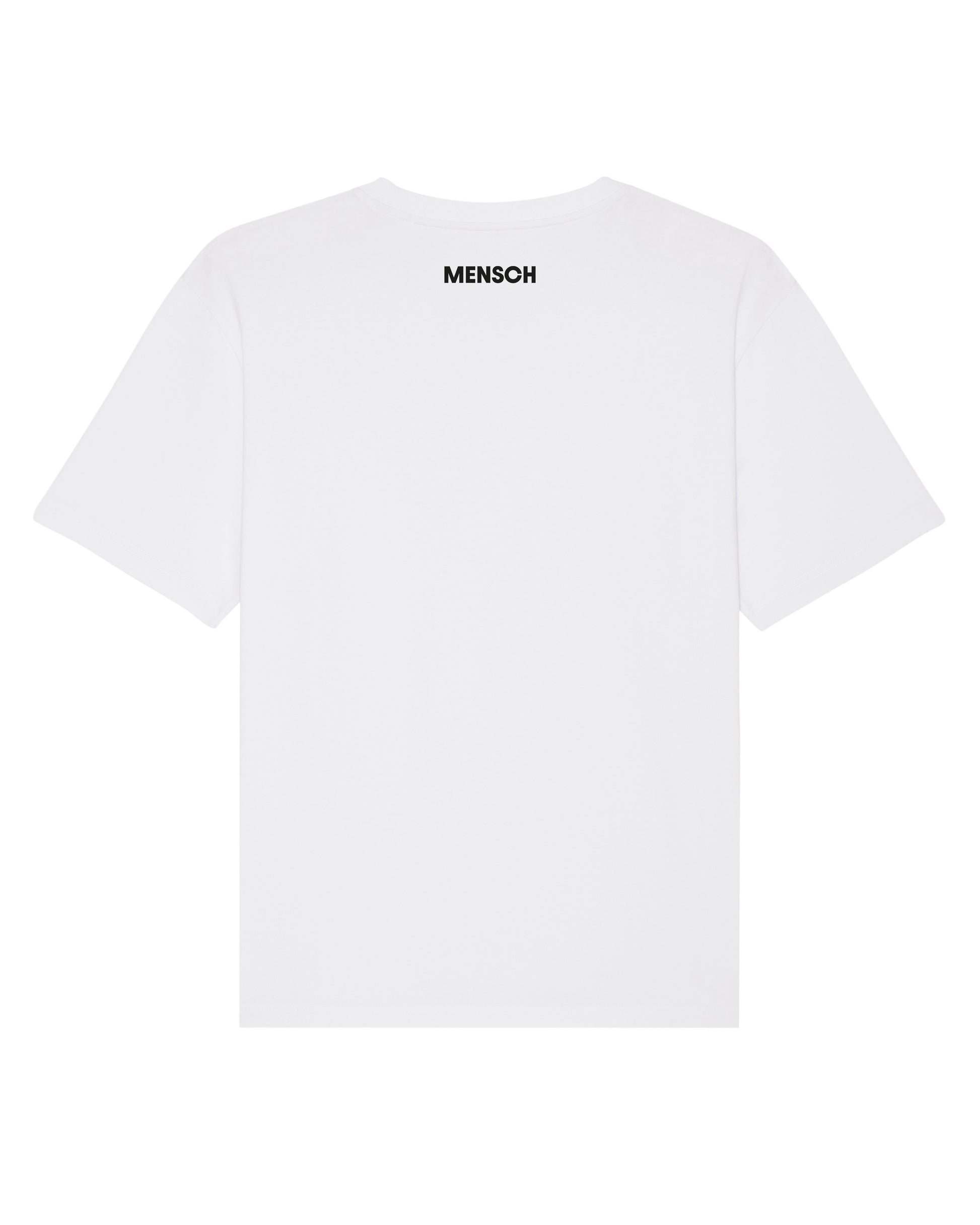 Freisteller eines weißen T-Shirts mit schwarzem Rückendruck „MENSCH“ im Nackenbereich, zentral und in Großbuchstaben gesetzt.